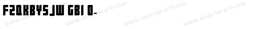 FZQKBYSJW GBI 0字体转换